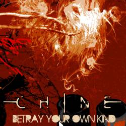 Chine : Betray Your Own Kind